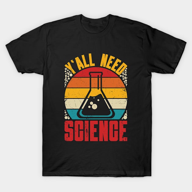 People need more science. Funny science lover. T-Shirt by SweetLog